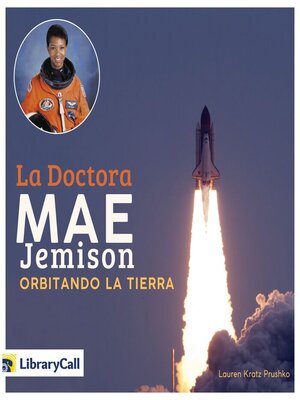 cover image of La Doctora Mae Jemison orbitando La Tierra